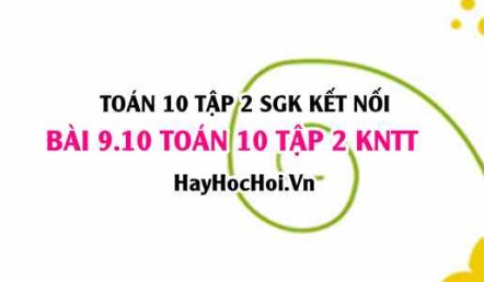 Bài 9.10 SGK Toán 10 tập 2 Kết nối tri thức